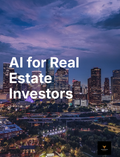 AI for the Real Estate Investor